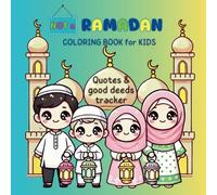 RAMADAN COLORING BOOK for KIDS: Bold and Easy Coloring Pages, Daily Good Deeds Tracker and Inspiring Islamic Affirmations