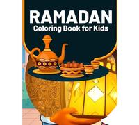 Ramadan Coloring Book for Kids: Cute and Easy Preschool Coloring Pages with Islamic Themes Lanterns Mosques Moon and Family Iftar Scenes