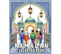 Ramadan Coloring Book for Kids: Fun and Meaningful Ramadan Scenes to Color