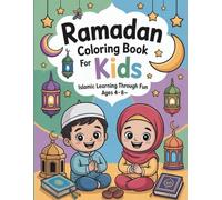 Ramadan Coloring Book for Kids: Islamic Learning Through Fun Ages 4-8