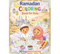 Ramadan Coloring Book for Kids wth 30 Days Doa Coloring: 30 Daily Duas, Islamic Coloring Activities, and Faith-Building Fun for Muslim Kids
