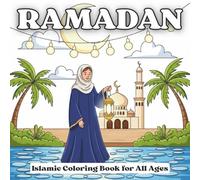 Ramadan Coloring Book: Islamic Coloring Book for All Ages | 50 Bold & Easy Designs with Mosques, Lanterns, Crescent Moons and Peaceful Ramadan Scenes