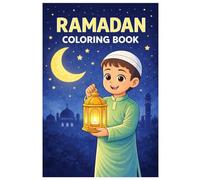 Ramadan Coloring Book: Ramadan Coloring Book for Kids Featuring Lanterns, Crescent Moon, Mosques and Islamic Traditions - Muslim Coloring Pages for Children