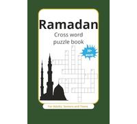Ramadan Cross word puzzle book: Cross word puzzles with easy to read print about Ramadan and more |6x9 inches ,120 pages |50+puzzles…Gift for vacations, Holidays and relaxation