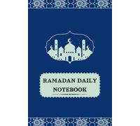 Ramadan Daily Notebook: Lined Paper For Writing Memories, Reflections, Gratitude Thoughts, Intentional Journaling