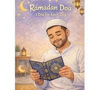 Ramadan Doa 1 Doa for Each Day: Daily Ramadan Duas and Islamic Coloring Pages to Inspire Faith, Gratitude, and Reflection for Children and Adults