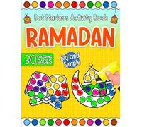 Ramadan Dot Markers Activity Book: Big and Simple Islamic Coloring Pages with Crescent Moons, Prayer Mats, and Lanterns for Muslim Boys and Girls