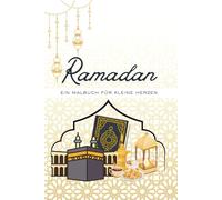 Ramadan - ein Malbuch für kleine Herzen