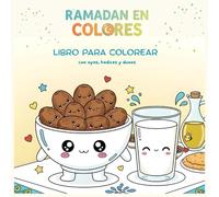 Ramadán en colores: Libro para colorear bilingüe (español-árabe) para niños de 4 a 12 años / 30 ilustraciones con ayas, hadices y duaas / Educativo y divertido