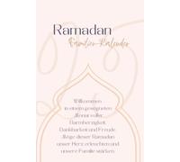 Ramadan Familienkalender 2025: Ramadan Kalender, für Kinder und Familien, Fastenmonat, islamische Geschichten und Hadithe für Kinder, Schule, islamischer Religionsunterricht