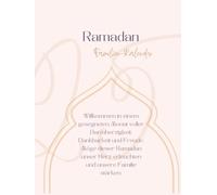 Ramadan Familienkalender 2025: Ramadan Kalender, für Kinder und Familien, Fastenmonat, islamische Geschichten und Hadithe für Kinder, Schule, islamischer Religionsunterricht