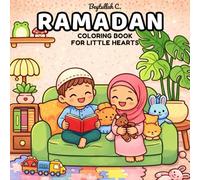 Ramadan for Little Hearts: A Coloring Book for Kids with Cute Islamic Scenes and Simple Designs for Calm and Joy