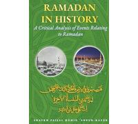 Ramadan In History: A Critical Analysis of Historical Events Relating to Ramadan