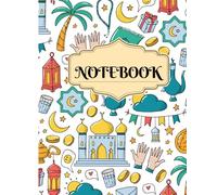 Ramadan Journal: 200-Page College Ruled Notebook for Prayers, Reflections, and Daily Ramadan Notes