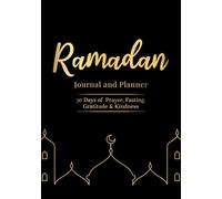 Ramadan Journal: 30 Days of Prayer, Fasting, Gratitude, Quran Recitation and Reflection, Dua And Kindness Tracker, Daily Schedule Journaling Prompts ... Daily Goals, For Men, Women and Kids | Black