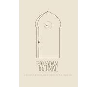 Ramadan Journal: A 30 Day Guide for Mindful Reflection and Gratitude: A 30-Day Guided Planner for Prayer, Fasting, and Quran Reflection | Islamic ... Muslim Women (Minimalist Beige Edition 2026)