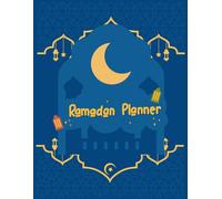 RAMADAN JOURNAL: A 30-Day Guided Planner for Muslim Women to Reflect, Plan, and Deepen Their Spiritual Connection During the Holy Month (Islamic Faith & Lifestyle Series)