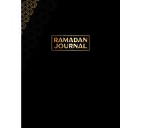 Ramadan Journal: A 30 Days Guided Planner for Tracking Self Reflection and Spiritual Growth