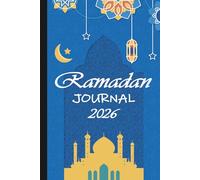 Ramadan Journal: A Simple Islamic Planner for Fasting, Prayers & Duas
