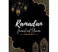 Ramadan Journal and Planner: A 30-Day Guided Workbook for Daily Prayer Tracking, Spiritual Reflection, and Goal Setting