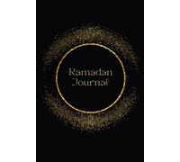 Ramadan Journal and Planner: Track Your Goals, Gratitude, Prayers, and Reflection this Ramadan