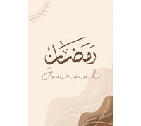 Ramadan Journal & Planner: A guided planner for spiritual reflection, daily worship and growth