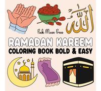 Ramadan Kareem Coloring Book Bold and Easy: 50 Big and Hand Drawn Illustrations with Thick Lines for Adults, Teens, and Children Featuring Ramadan Traditions, Lantern, Mosque, and More for Relaxation