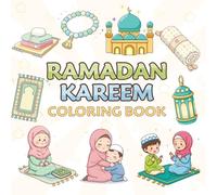Ramadan Kareem Coloring Book: Fun and Cute Ramadan Scenes, Lanterns, Mosques, and Peaceful Night Illustrations for Muslim Kids and Adults