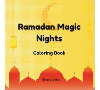 Ramadan Magic Nights: A Ramadan Coloring Book for All Ages