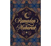 Ramadan Mubarak Notebook: A Minimalist Ramadan Journal for Spiritual Growth
