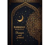 Ramadan Mubarak Planner and Journal: 30-Day Guided Layout with Daily Prayer Schedule, Quran Reading Log, Dua of the Day, Sunnah Habits, Iftar & Sahur Planning