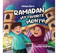 Ramadan My Favorite Month: An Inspiring Story About Fasting, Family, and Faith
