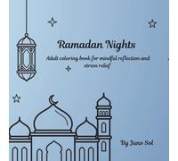 Ramadan Nights: Adult coloring book for mindful reflection and stress relief
