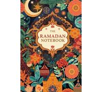 Ramadan Notebook: A Minimalist Ramadan Journal for Spiritual Growth