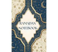 Ramadan Notebook: A Peaceful Journal for the Holy Month of Ramadan