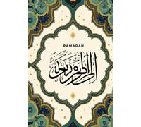 Ramadan Notebook: Mindful Writing, Prayer Notes and Daily Reflections