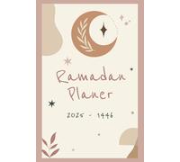 Ramadan Planer 2025: 30 Tage Ramadan-Tagebuch mit täglichem Hadith, Du'a, Quran-Lese-Tracker, Gebetsverfolgung, Suhoor- und Iftar-Planung, Ramadan-Aktivitäten und mehr.