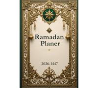 Ramadan Planer 2026-1447: 30 Tage des Gebets und Fastens, ein vollständiges Ramadan-Journal, A5-Format mit 76 Seiten.