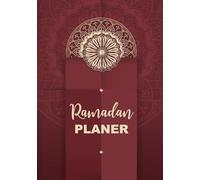 Ramadan planer: Islamischer Kalender Tagebuch - Rot - Mit Koranversen, To-Do-Listen, Zielverwirklichung und Koran-Tracker für ein geordnetes und spirituelles Leben