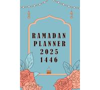 Ramadan planner 2025 1446: Awsome Inspirational Journal Notebook For Ramadan 2025.
