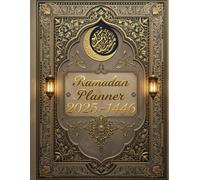 Ramadan Planner 2025-1446: Ramadan Productivity Journal,Organize Your Days with Gratitude ,A4 Format with 67 Pages.