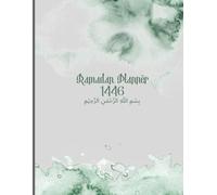 Ramadan Planner 2025: Your Essential Guide to a Peaceful and Productive Ramadan