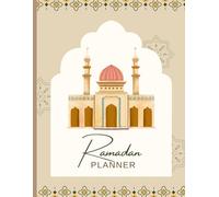 Ramadan Planner 2026 -1447 AH: 30 Days Guided Journal, Daily Duas, Qur'an, Prayers & Habit Tracker for Spiritual Growth