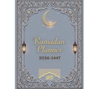 Ramadan Planner 2026-1447: Islamic Ramadan Journal, A Daily Guide to Gratitude and Worship,A4 Format with 67 Pages.