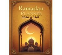 Ramadan Planner 2026-1447: journal islamique quotidien pour le ramadan, suivi du jeûne, des prières et des lectures du Coran,Format A4 avec 67 pages.