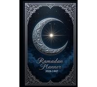 Ramadan Planner 2026-1447: Quran Reading Tracker and Daily Prayer Log for Ramadan | A5 | 76 Pages.