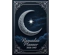 Ramadan Planner 2026-1447: Quran Reading Tracker and Daily Prayer Log for Ramadan | A5 | 76 Pages.