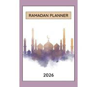 Ramadan Planner 2026: 30 Day Guided Journal For Fasting Routines, Prayer Tracking, Dua Writing, Kindness Goals, Reflection Pages, Eid Countdown
