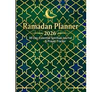 Ramadan Planner 2026: 30 Days of Spiritual Growth.