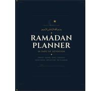 Ramadan Planner: 30 Days of Devotion, Reflection & Growth